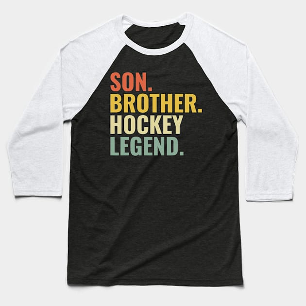 Son Brother Hockey Legend Baseball T-Shirt by tobzz